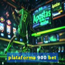 plataforma 900 bet